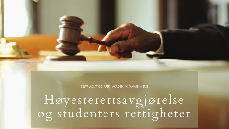 Selvplagiat, fusk og studenters rettigheter: Hva Høyesteretts avgjørelse HR-2024-1869-A betyr for studenter